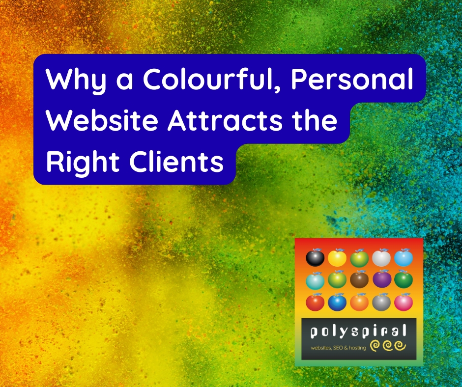Read more about the article Why a Colourful, Personal Website Attracts the Right Clients