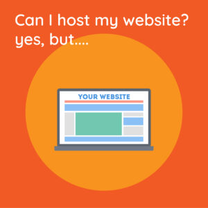 Read more about the article Can I host my website? yes, but….